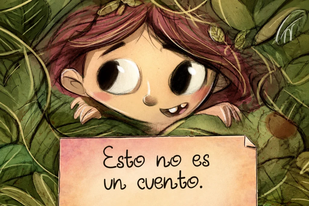 Ilustración de una niña de pelo rojizo y ojos grandes que asoma entre hojas verdes y sostiene un cartel de papel con el texto «Esto no es un cuento.».